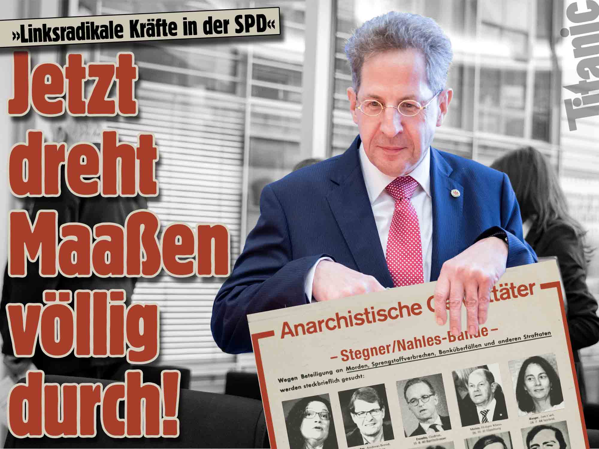 Maaßen dreht durch: Linksradikale in SPD @Titanic