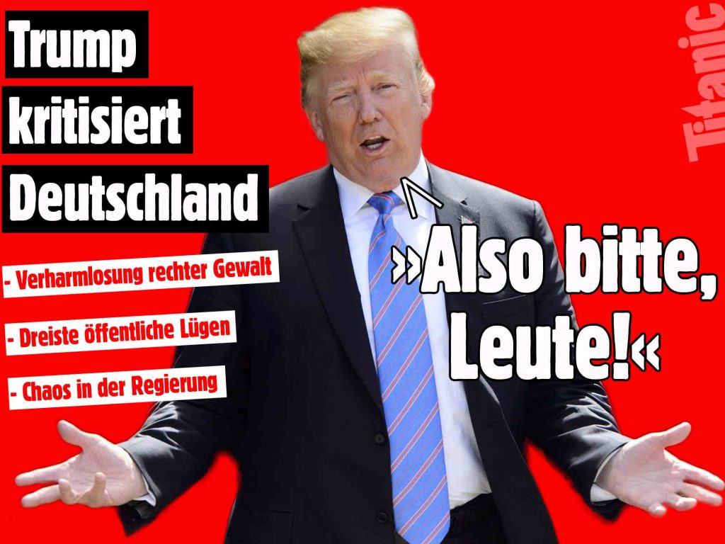 Trump kritisiert Deutschland @Titanic